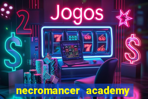 necromancer academy and the genius summoner 52