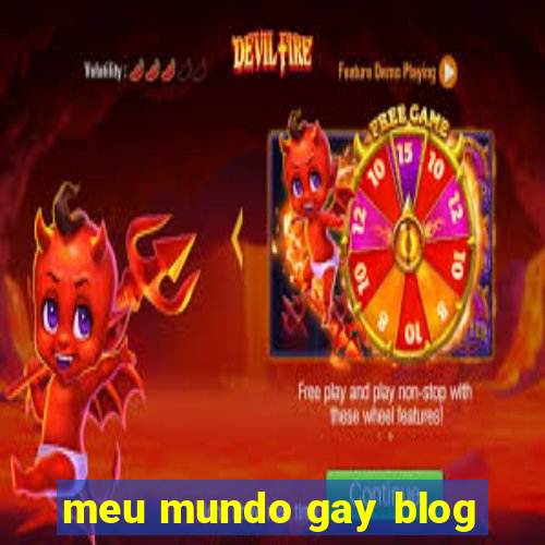 meu mundo gay blog