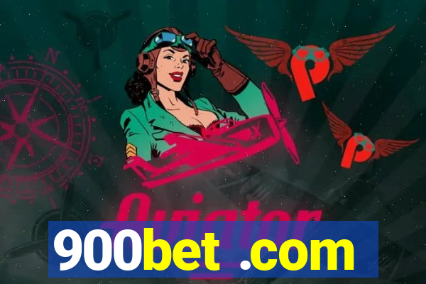 900bet .com