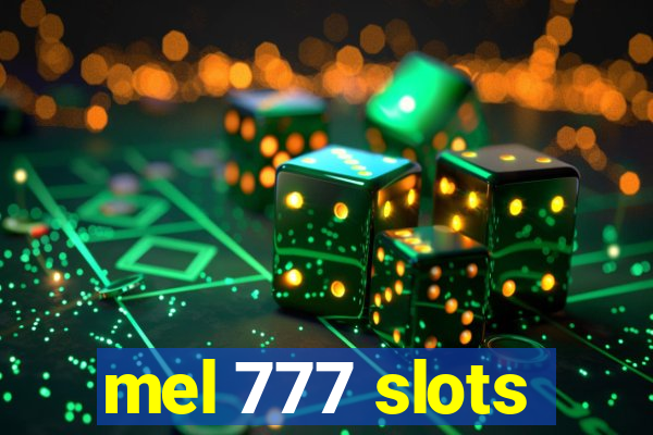 mel 777 slots