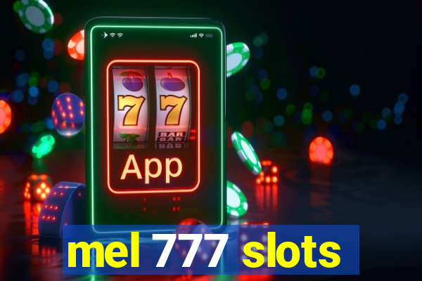 mel 777 slots