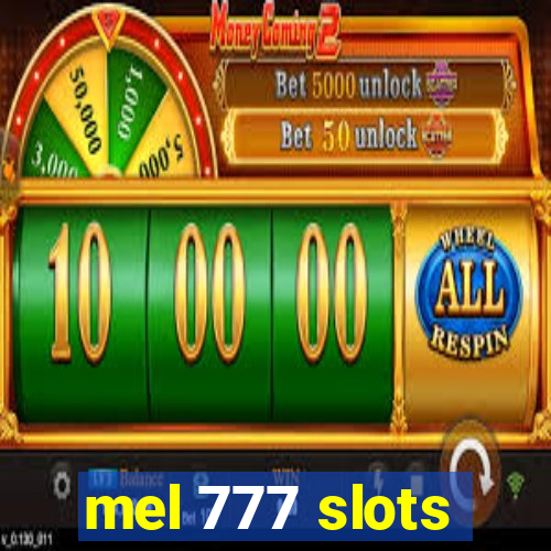 mel 777 slots