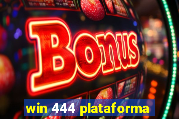 win 444 plataforma