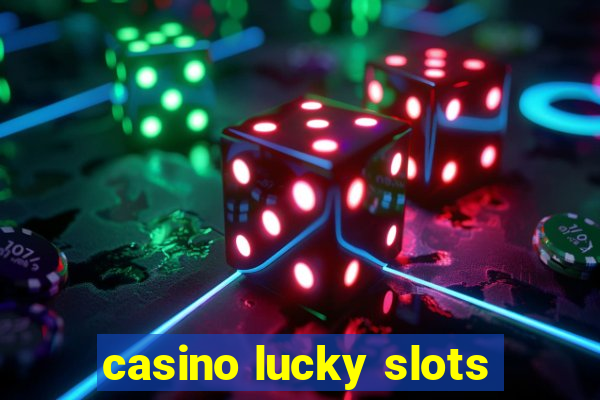 casino lucky slots