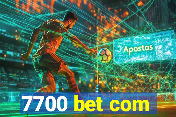 7700 bet com