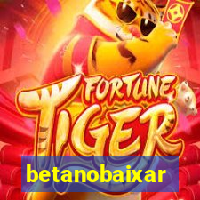 betanobaixar