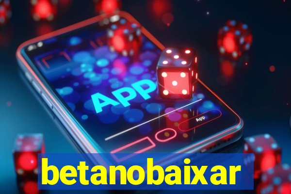 betanobaixar