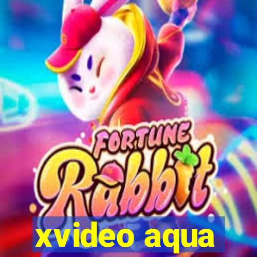 xvideo aqua