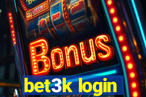 bet3k login