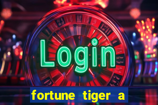 fortune tiger a partir de 1 real