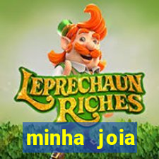 minha joia significado minha joia giria