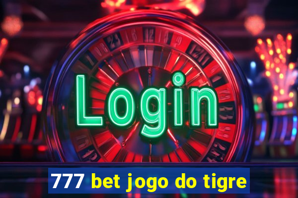 777 bet jogo do tigre