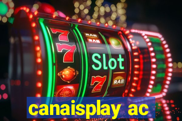 canaisplay ac