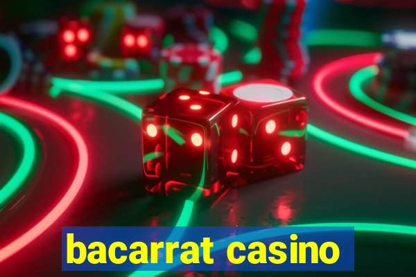 bacarrat casino