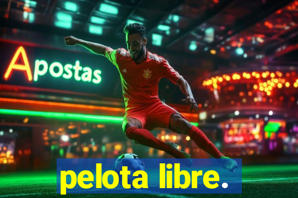 pelota libre.