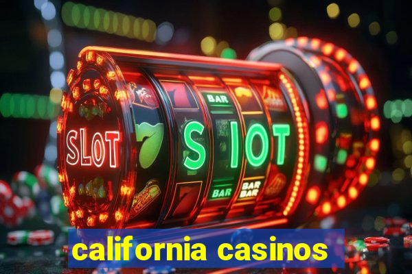 california casinos