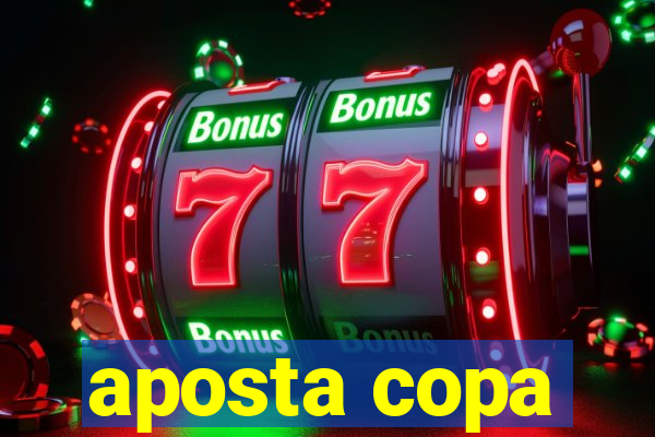 aposta copa