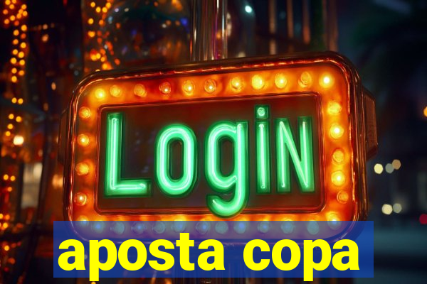 aposta copa