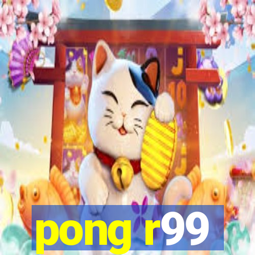 pong r99