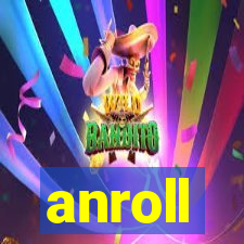 anroll