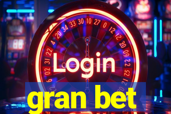 gran bet