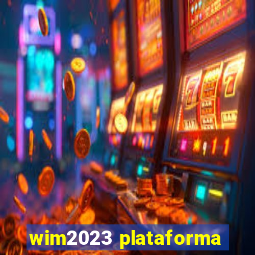 wim2023 plataforma