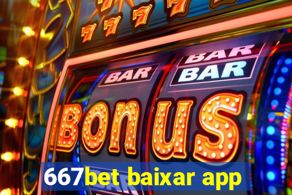 667bet baixar app