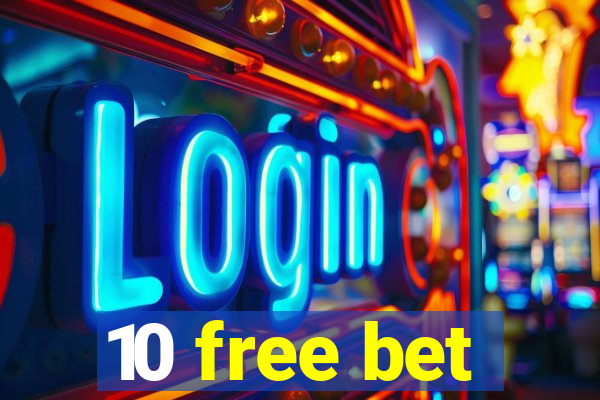 10 free bet