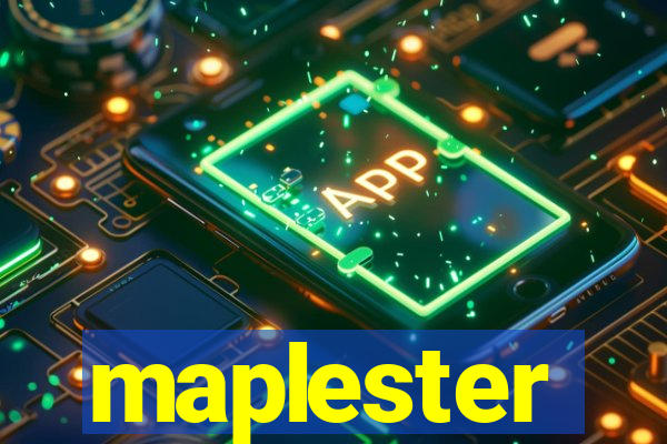 maplester