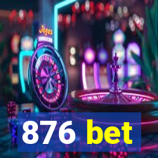 876 bet