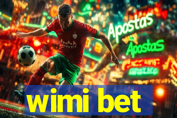 wimi bet