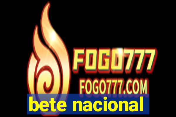 bete nacional