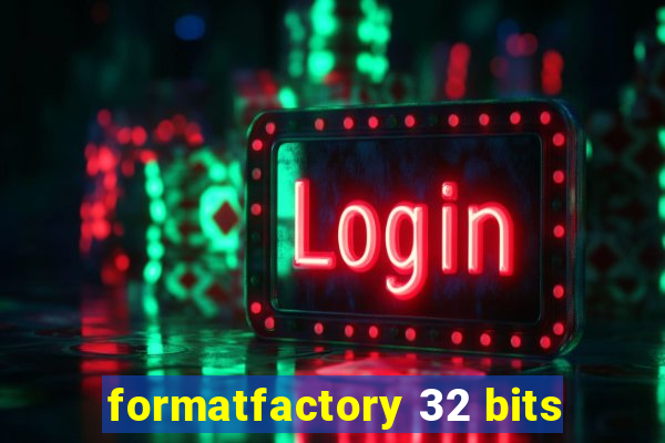 formatfactory 32 bits