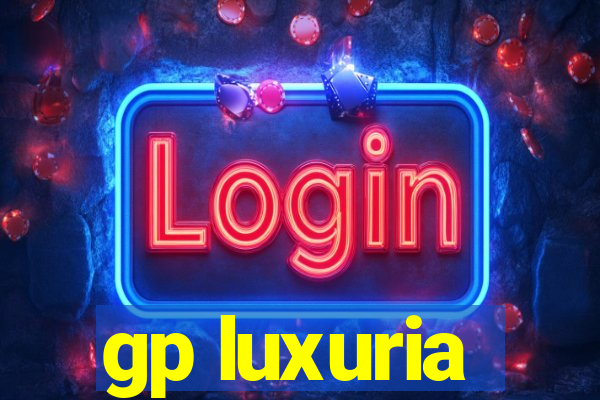 gp luxuria