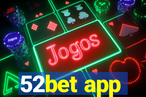 52bet app