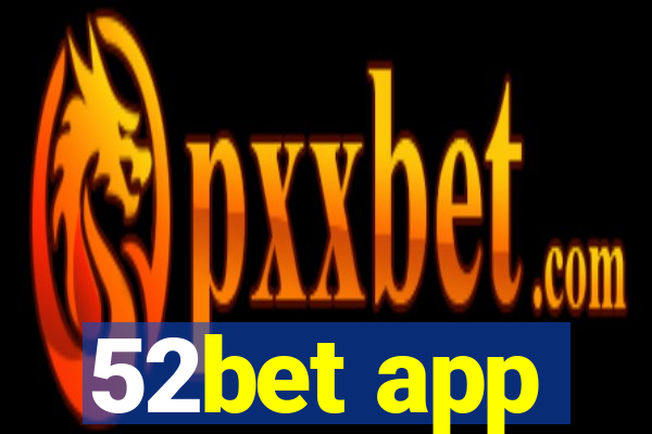 52bet app