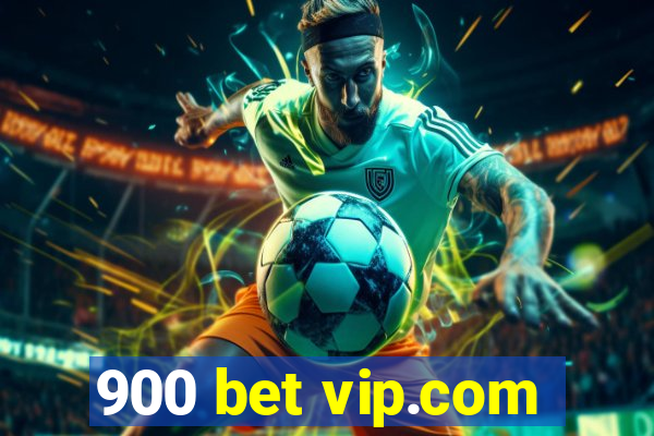 900 bet vip.com