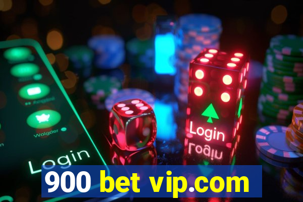 900 bet vip.com