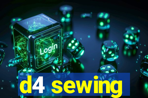 d4 sewing