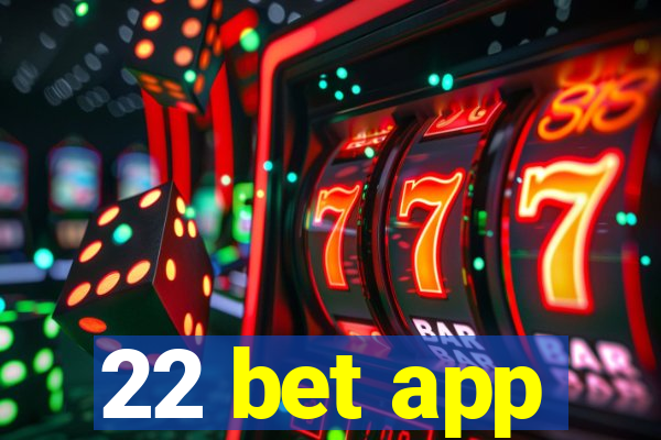 22 bet app