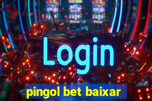 pingol bet baixar