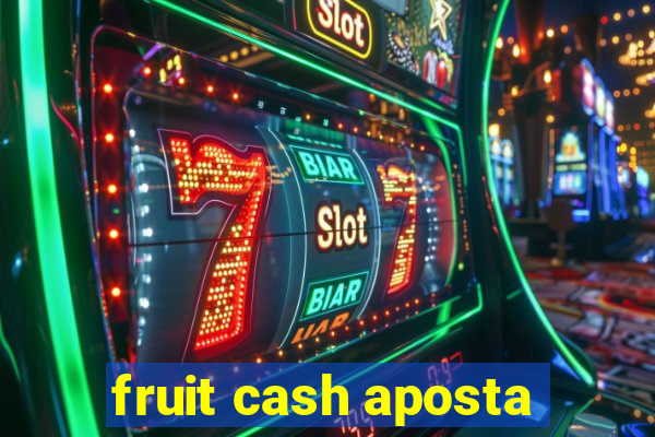 fruit cash aposta