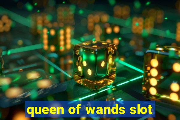 queen of wands slot