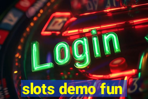 slots demo fun