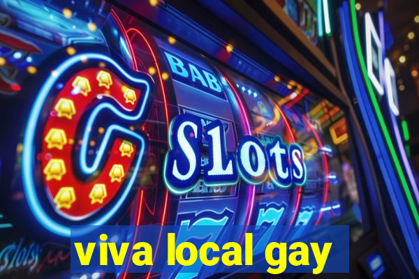 viva local gay