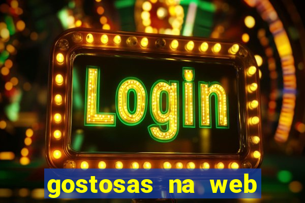 gostosas na web cam ao vivo