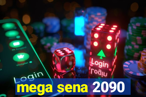 mega sena 2090