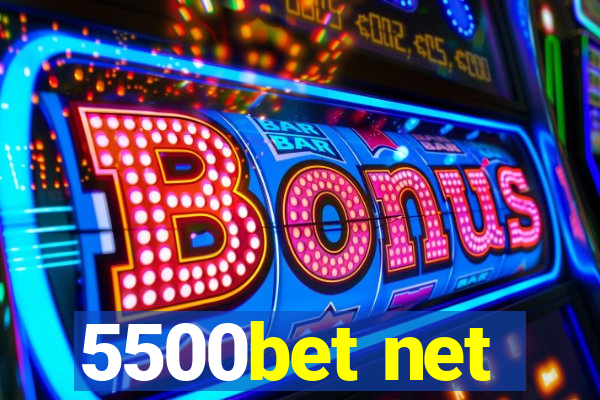 5500bet net