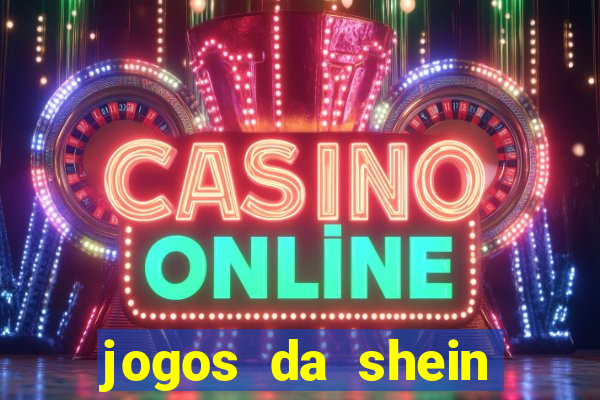 jogos da shein para ganhar pontos