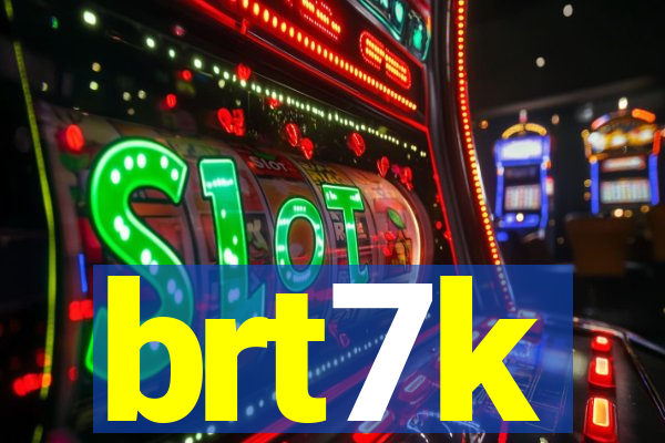 brt7k